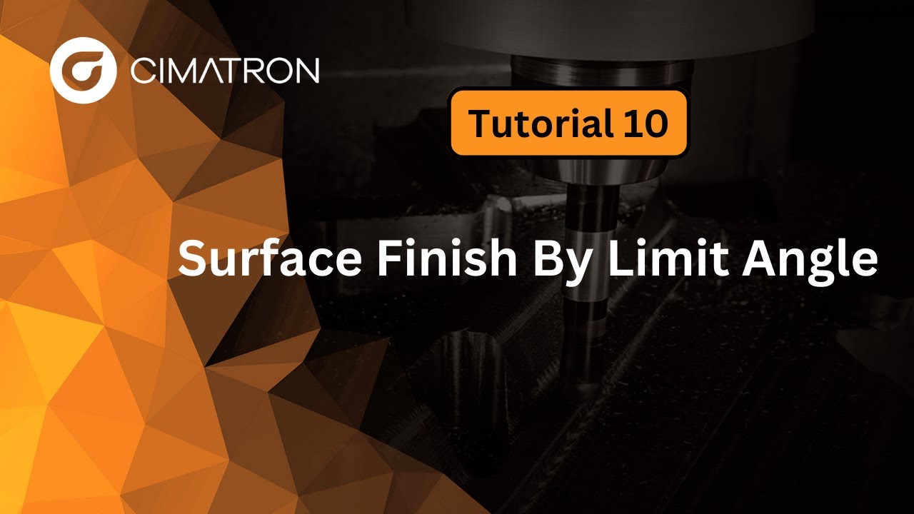 CimatronCAM Tutorial 10:  Surface Finish By Limit Angle