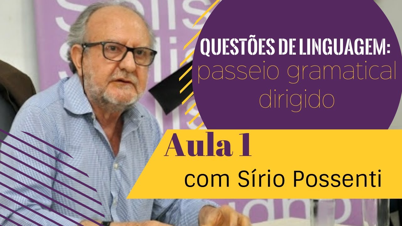 Minicurso - Questões de linguagem: passeio gramatical dirigido - Aula 1