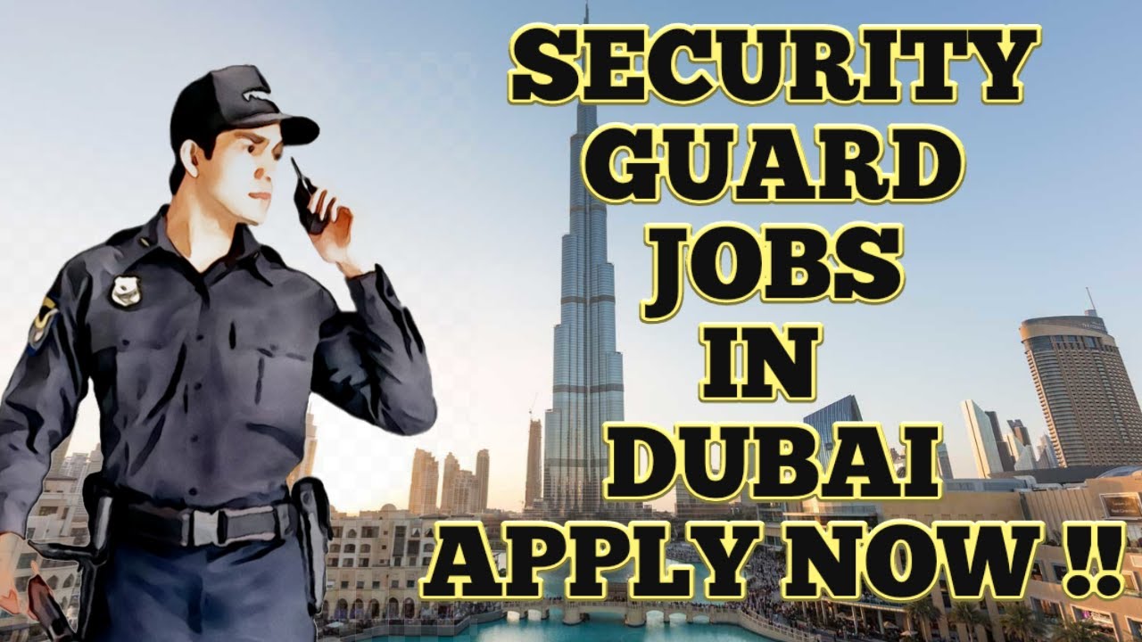 Good News ♡♡ Security guard jobs available in Dubai ●●●