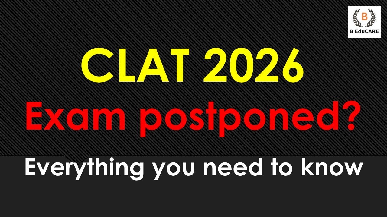 CLAT 2026 Exam Postponed? Latest Updates & Expected Dates!