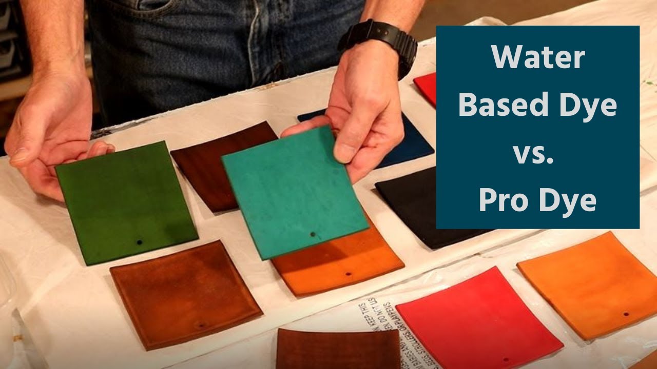 The Leather Element: Water Based Dye vs. Pro Dye