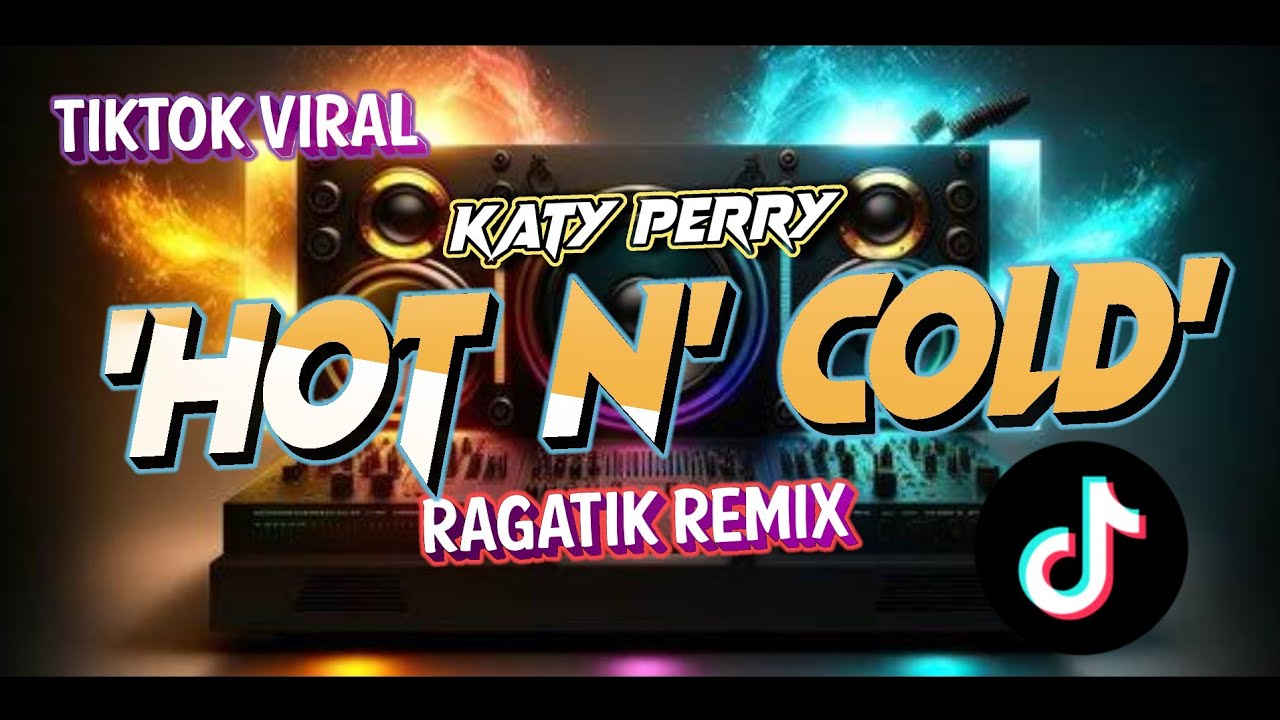 DJ CHAIN - Hot N Cold - Katy Perry (Ragatik) Viral Remix