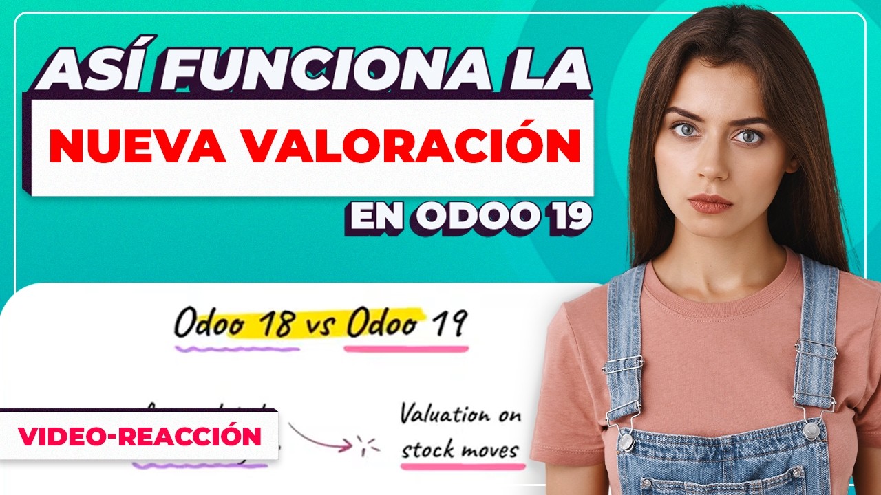 Odoo 18 vs. Odoo 19: El cambio técnico en la valoración que debes conocer (Video-reacción)