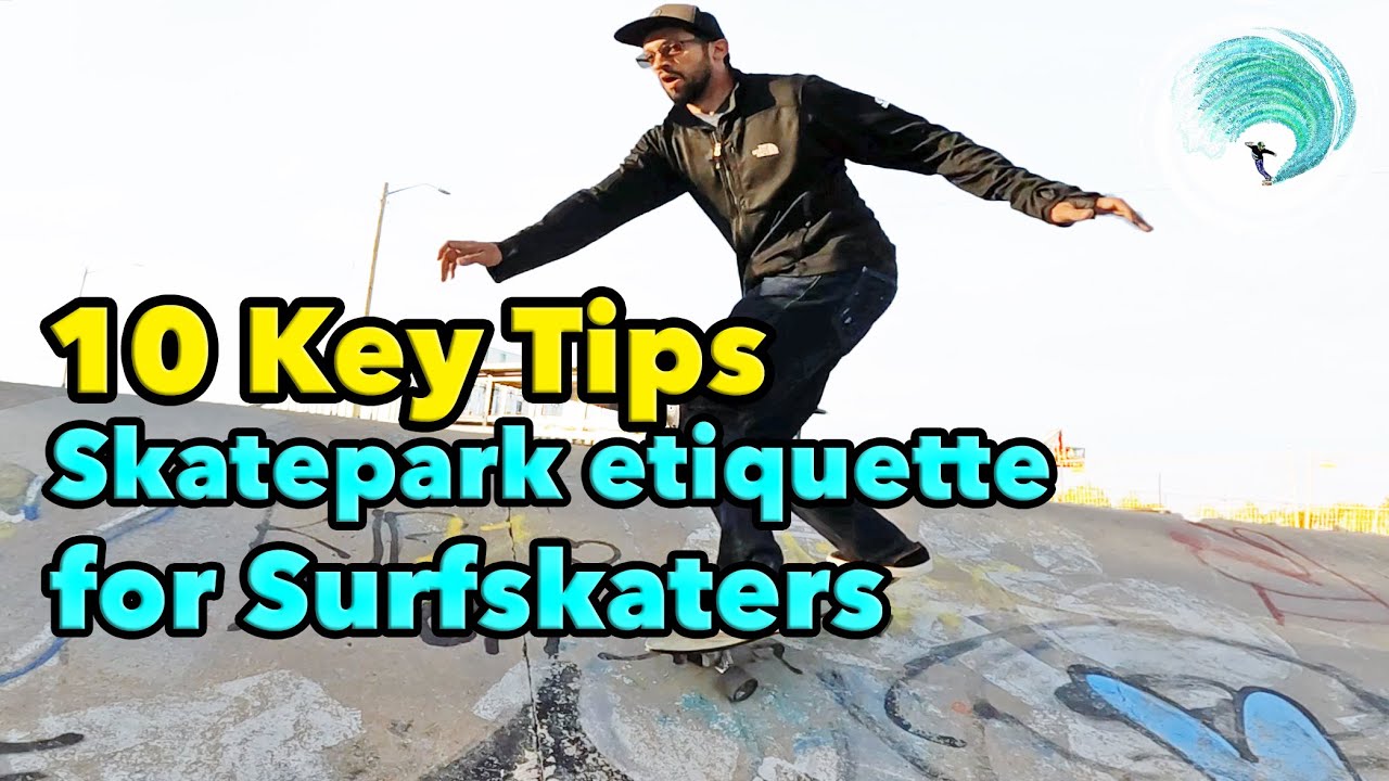 10 Things to Know When Starting to Surfskate at Skateparks