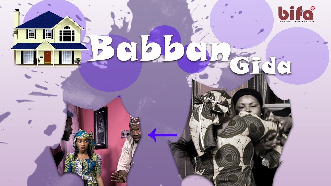 BABBAN GIDA - SERIES EP 23 LATEST HAUSA FILM 2019
