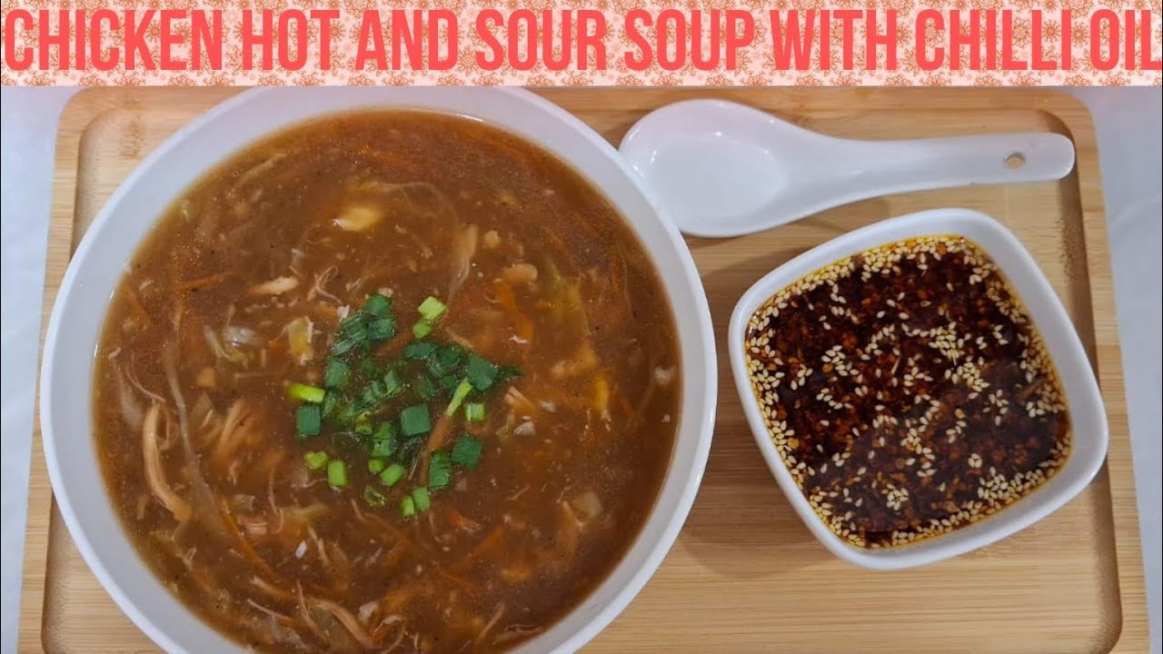 Restaurant Style Chicken hot and sour soup with chilli oil |  Restaurant style soup banana hoa asaan