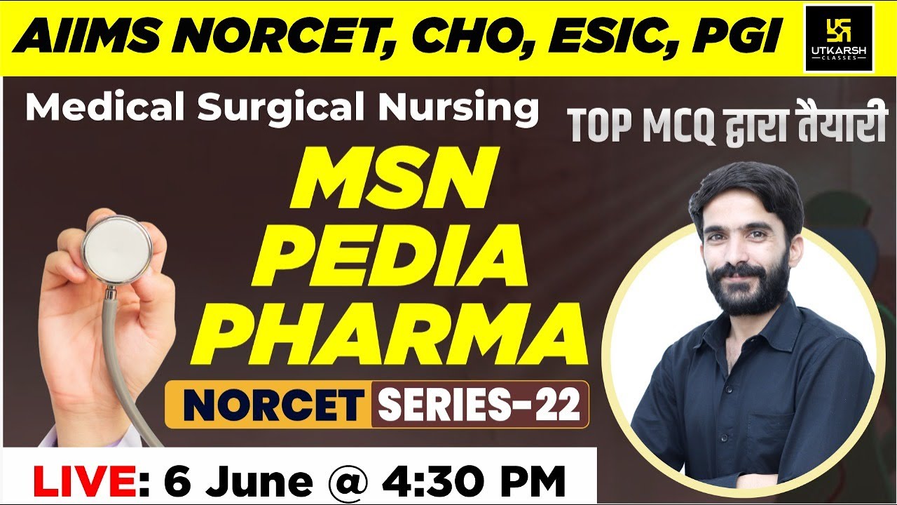 MSN, PEDIA, PHARMA | NORCET Series #22 | For NORCET | ESIC | RRB |DSSSB | RPSC | CHO | By Raju Sir
