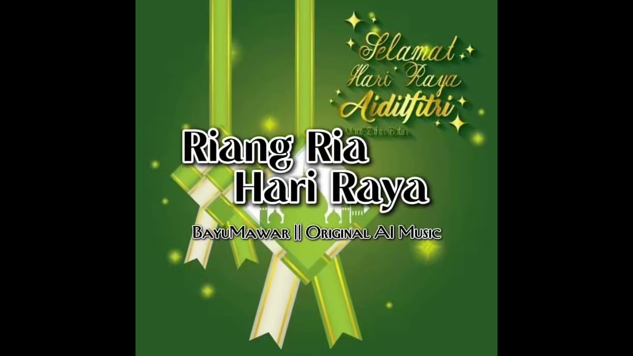 Riang Ria Hari Raya - Original AI Music by BayuMawar