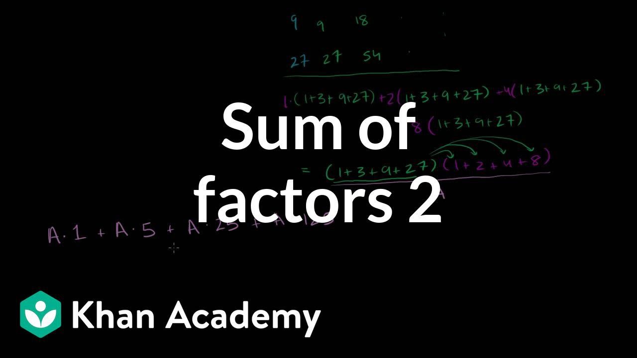 Sum of factors 2 | AIME | Math for fun and glory | Khan Academy