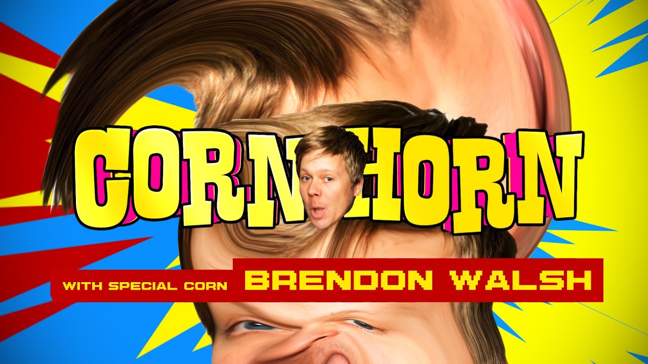 CORN HORN #005 BRENDON WALSH