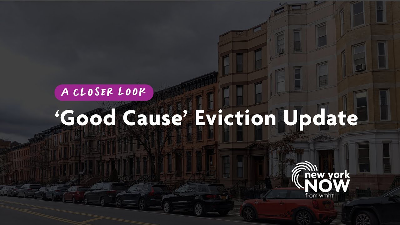 A Closer Look: Good Cause Eviction Update | New York NOW