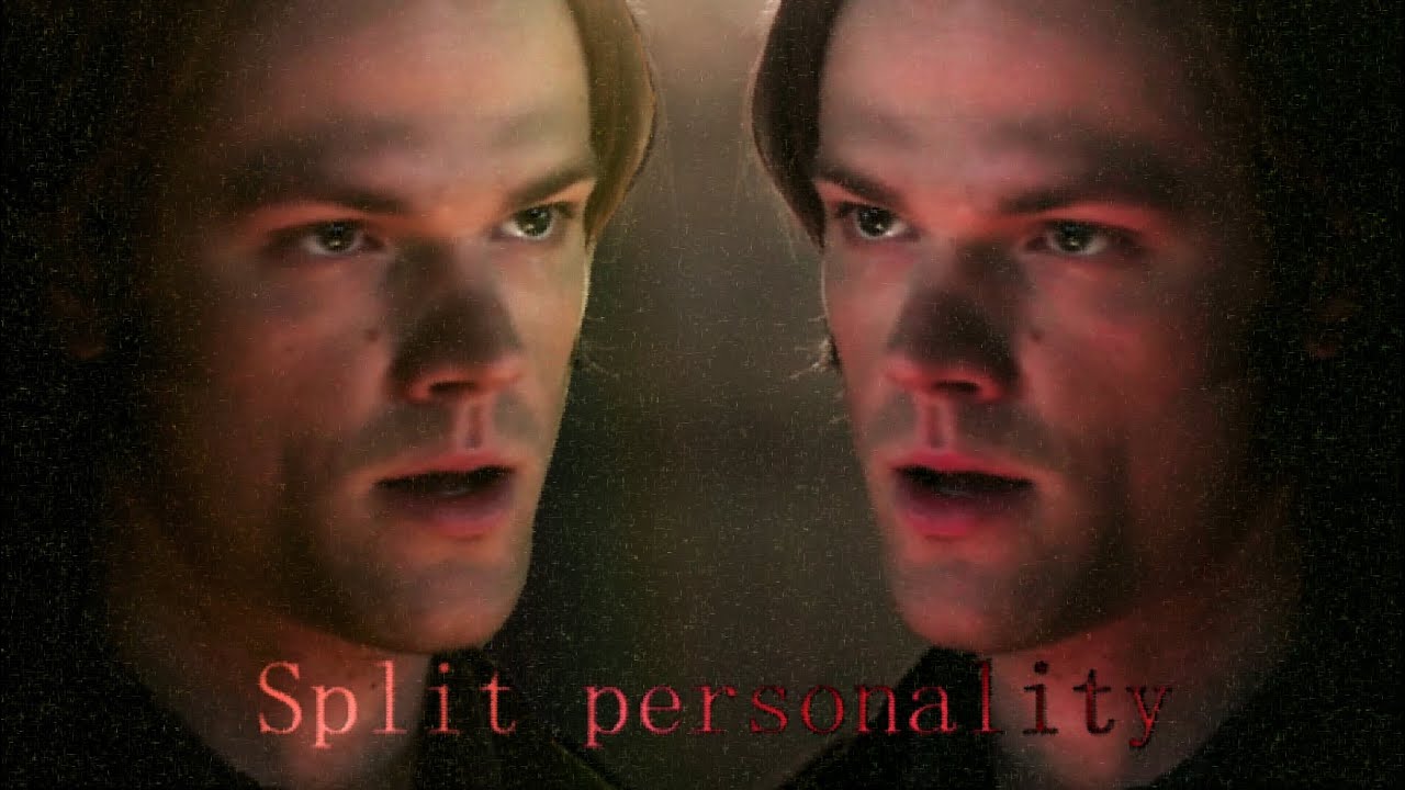 Sam Winchester | Split Personality (Раздвоение личности)