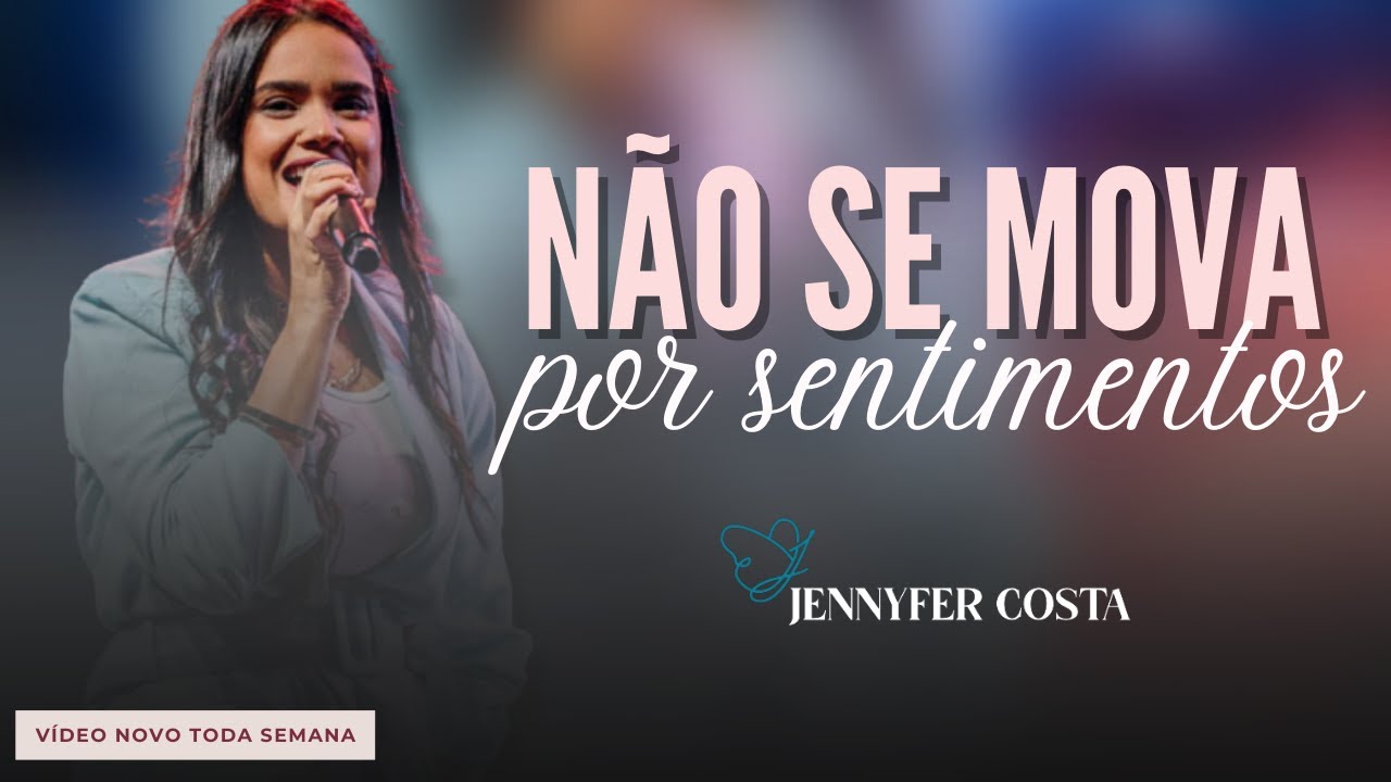 Não se Mova por Sentimentos - Jennyfer Costa (Mensagem)
