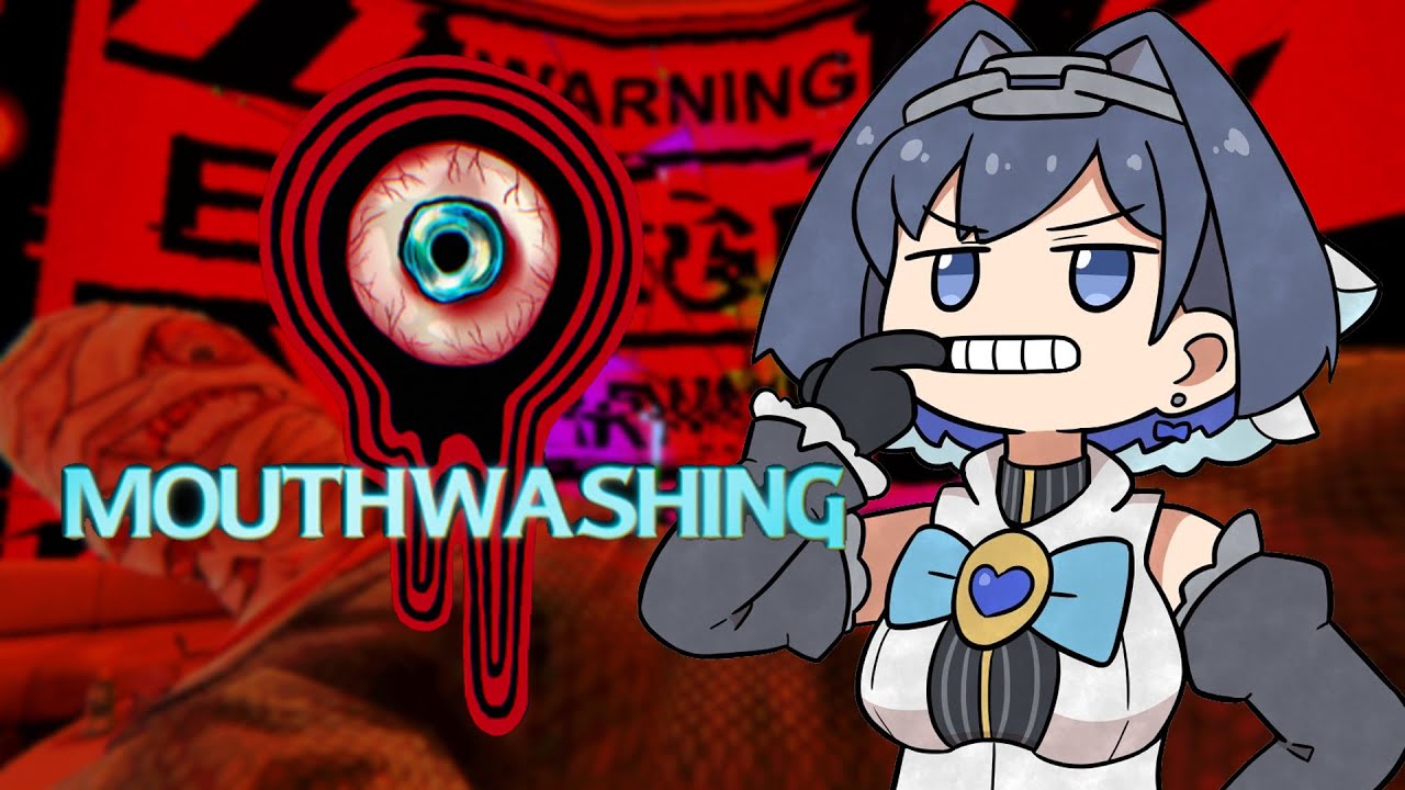 【Mouthwashing】Open Wide
