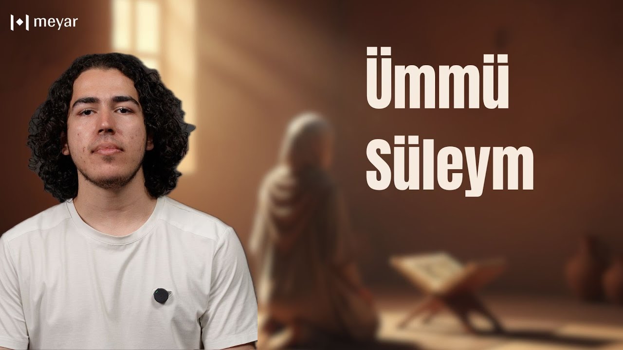 Səhabə Həyatları – Ümmü Süleym