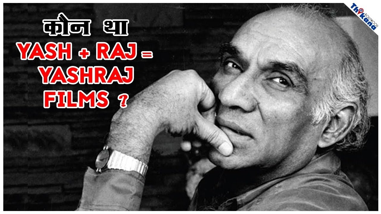Do you know who Raj was, Yash's partner in Yash Raj Films? & how did Yash Chopra remove him?