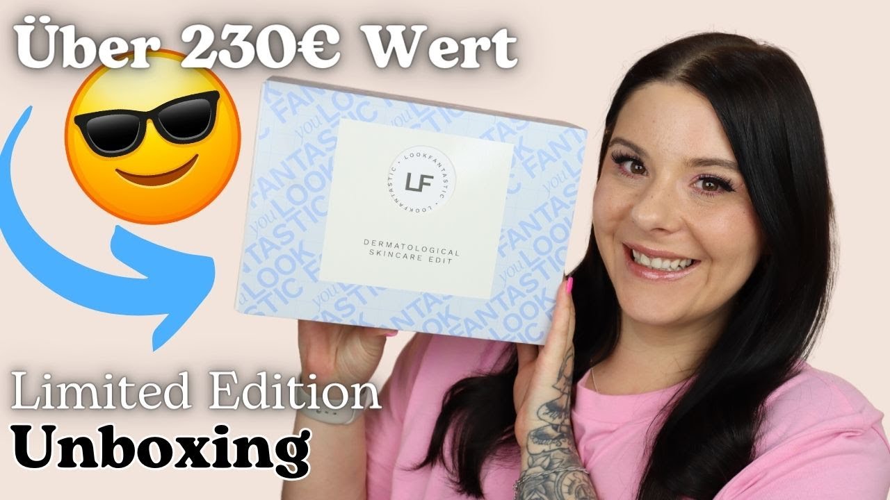 WOW! 230€ Wert ! LOOKFANTASTIC Dermatologische Hautpflege Edition UNBOXING