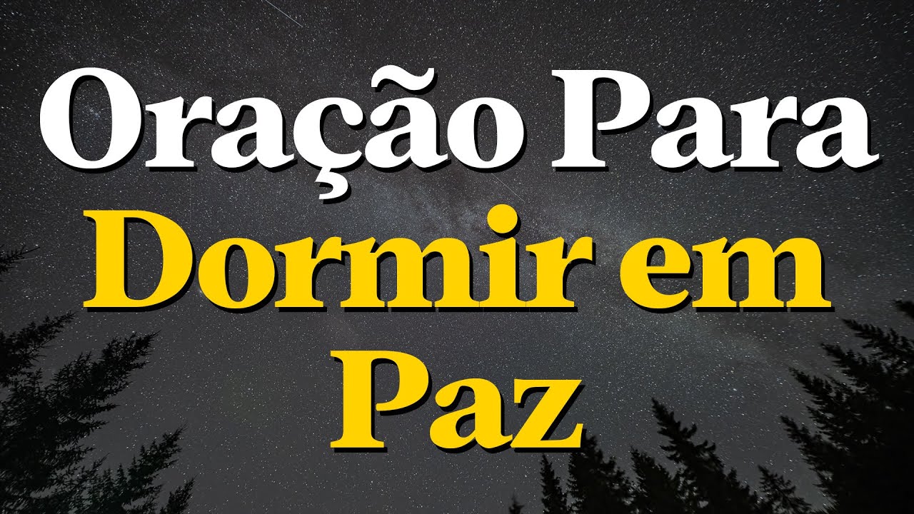 Pai, Acalma Minha Alma e Protege Minha Noite | Oração Para Dormir em Paz