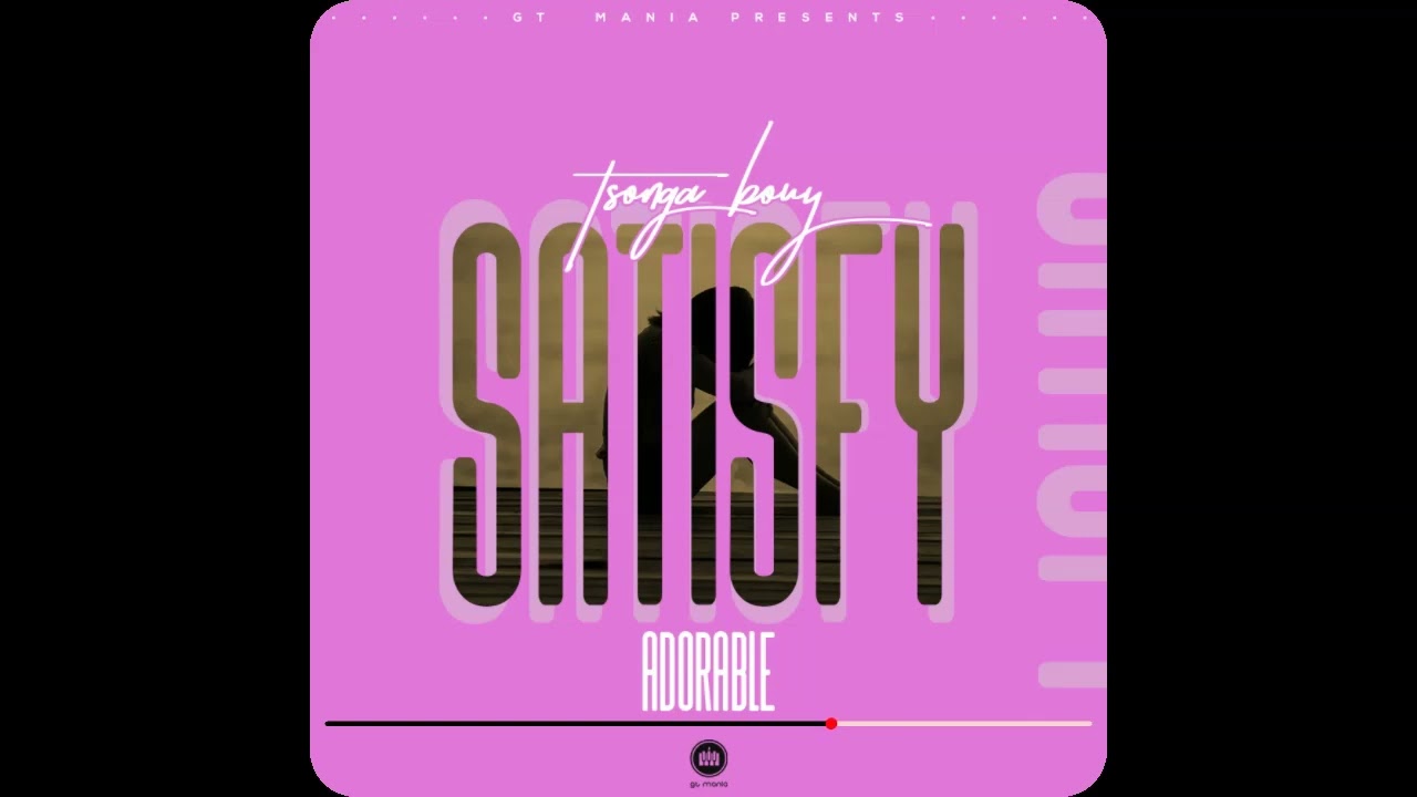 Tsonga Bouy _ Satisfy Feat. Adorable (Official Audio)