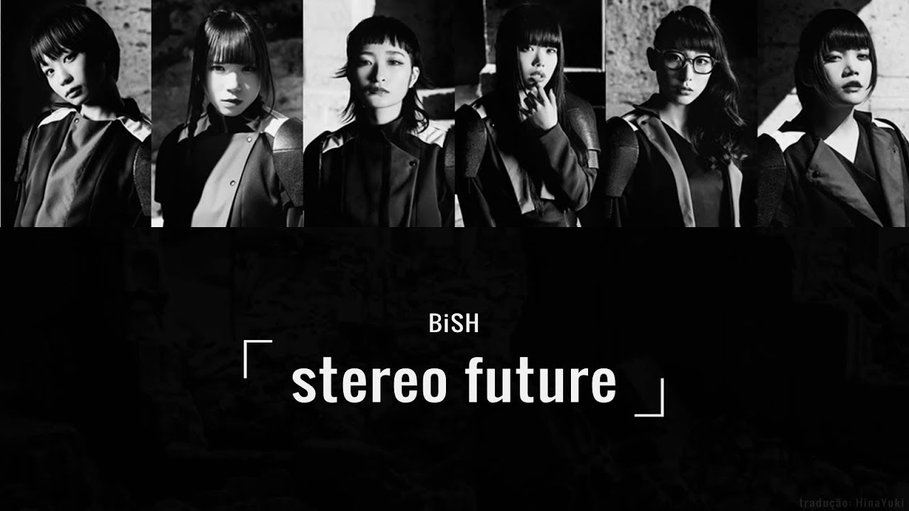 【BiSH】 stereo future 【Legendado PT-BR|Color Coded】