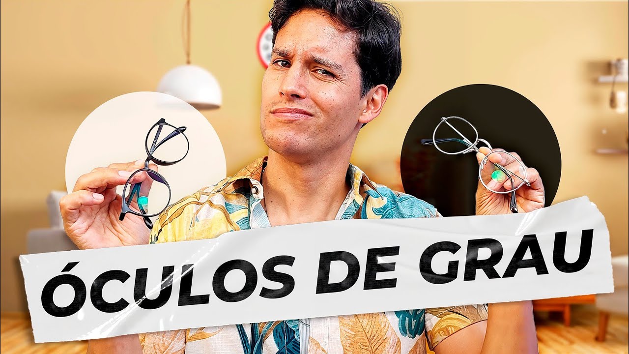 Como escolher &Oacute;CULOS DE GRAU | Moda Masculina