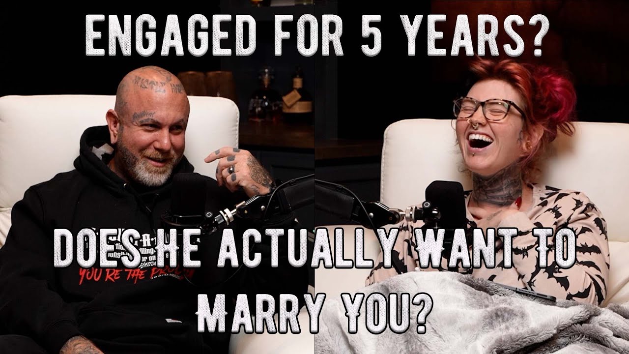 Engaged For FIVE Years, No Marriage In Sight l 2 Be Better Podcast S2 E4