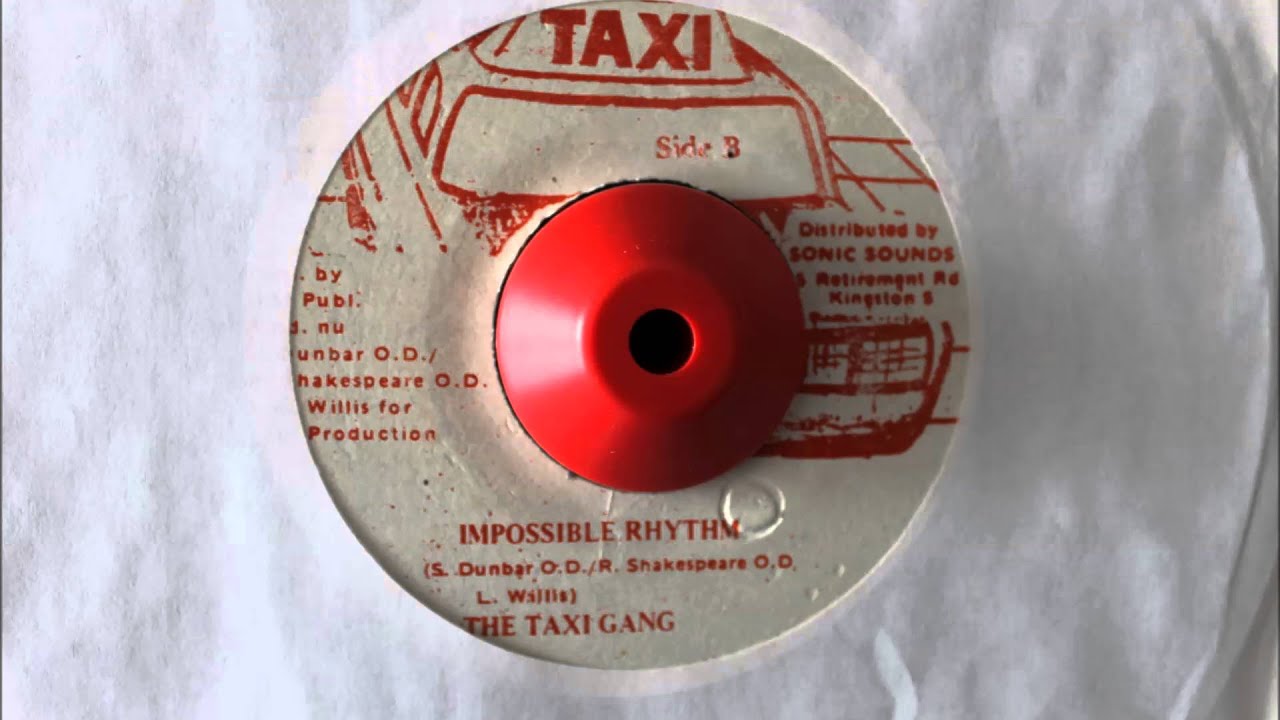 THE TAXI GANG - IMPOSSIBLE RHYTHM