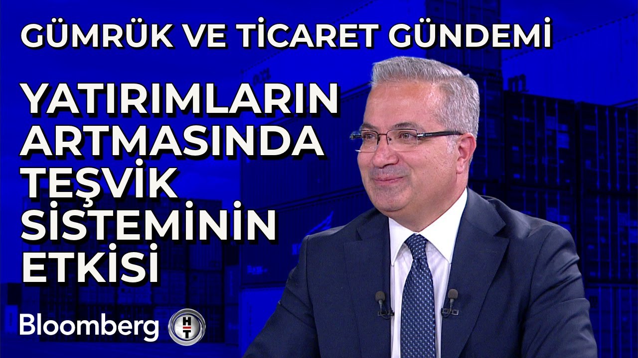 Gümrük ve Ticaret Gündemi - Yatırımların Artmasında Teşvik Sisteminin Etkisi | 30 Nisan 2024