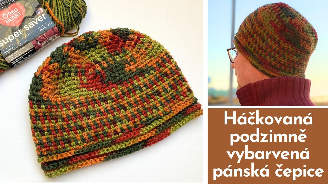 🍁 Háčkovaná pánská čepice nádherně vybarvená🍁klubíčko PODZIM s mech vzorem 🍁 Psaný návod zdarma🍁