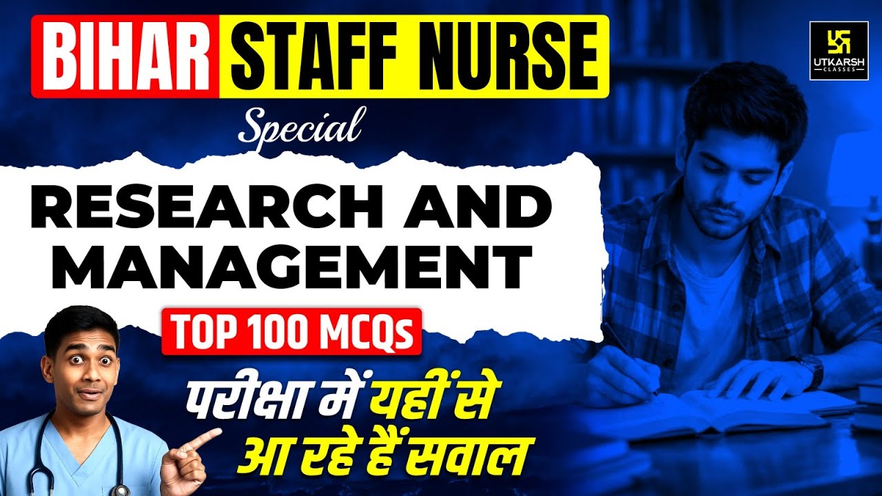 Bihar Staff Nurse 2025 | Research & Management | Top 100 MCQs 🔥| Vikas Sir