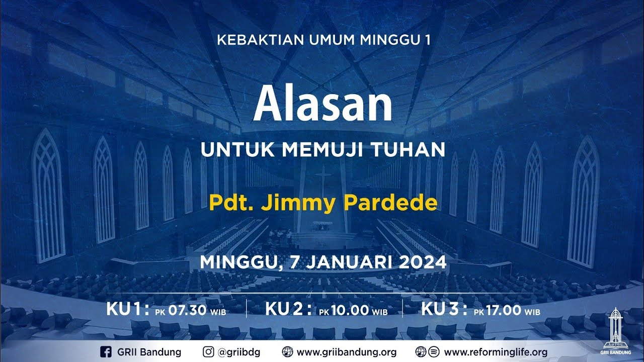 Alasan untuk Memuji Tuhan - Pdt. Jimmy Pardede - Ibadah Minggu Pagi - 7 Januari 2024