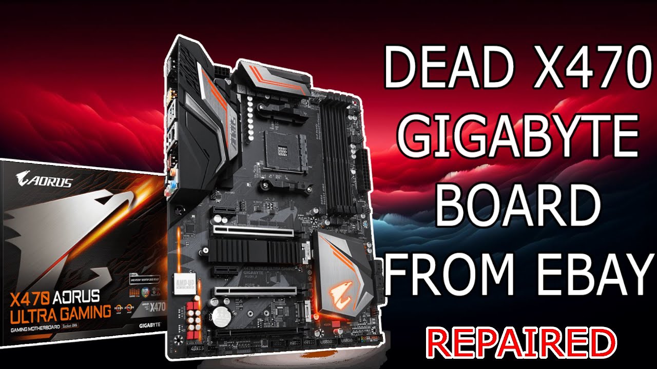 ANOTHER DEAD GIGABYTE MOTHERBOARD FROM EBAY || X470 AORUS ULTRA GAMING