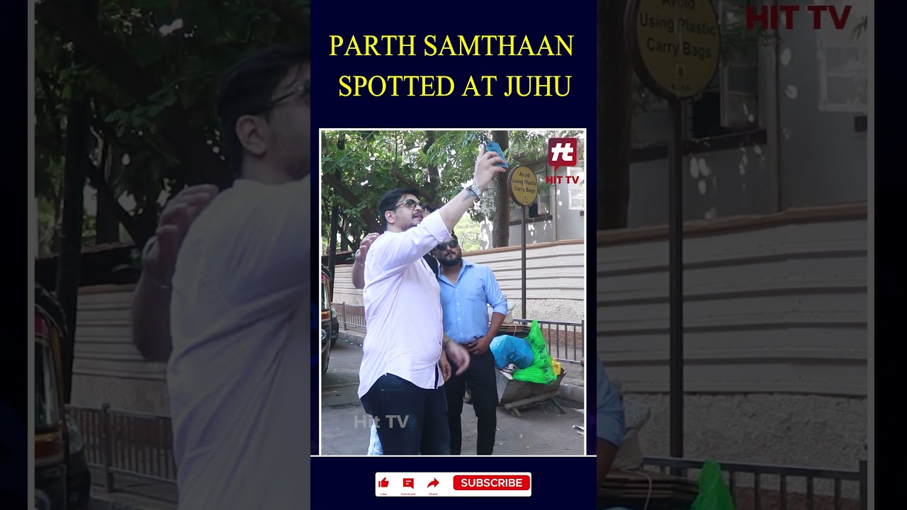 ACTOR PARTH SAMTHAAN SPOTTED AT JUHU 