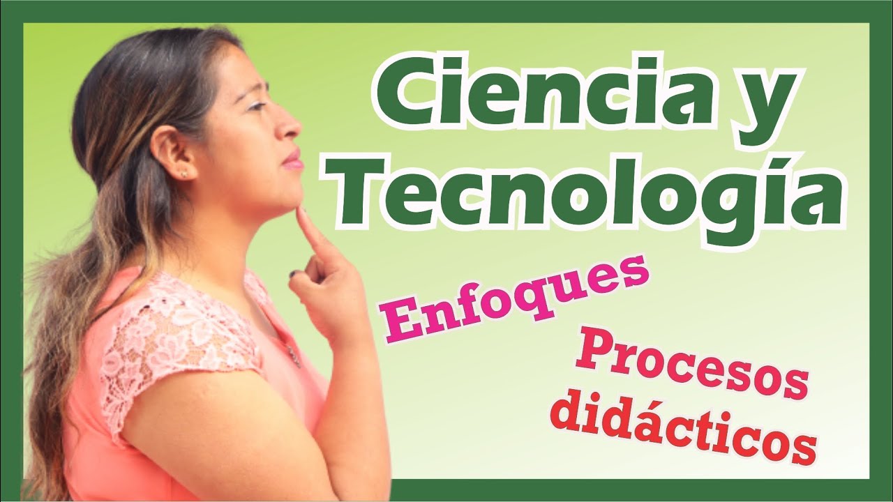 💫Áreas de CIENCIA y TECNOLOGÍA🌎 ENFOQUE y PROCESOS DIDÁCTICOS🚀Educación INICIAL🌺🤗✌️