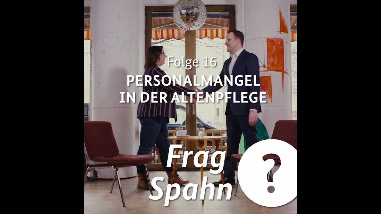 Frag Spahn Folge 16: „Pflegemangel in der Altenpflege