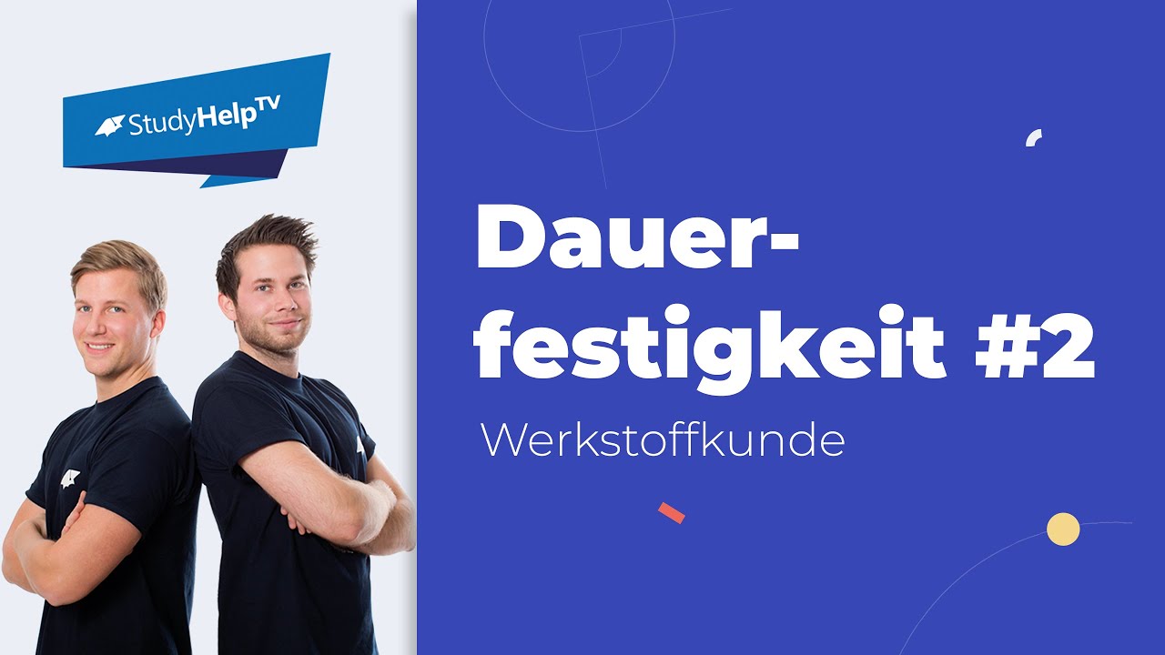 Dauerfestigkeit #2 | StudyHelp