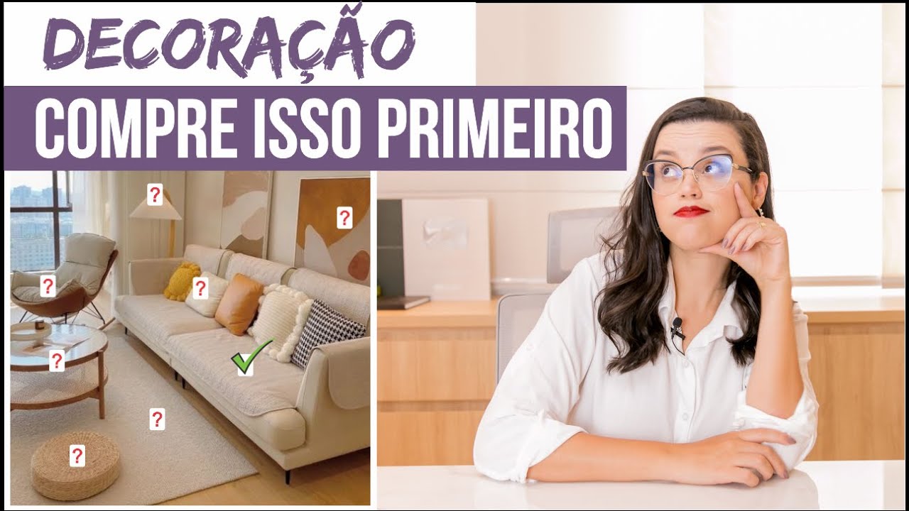 O QUE COMPRAR PRIMEIRO PARA DECORAÇÃO DA SUA CASA? - Mariana Cabral