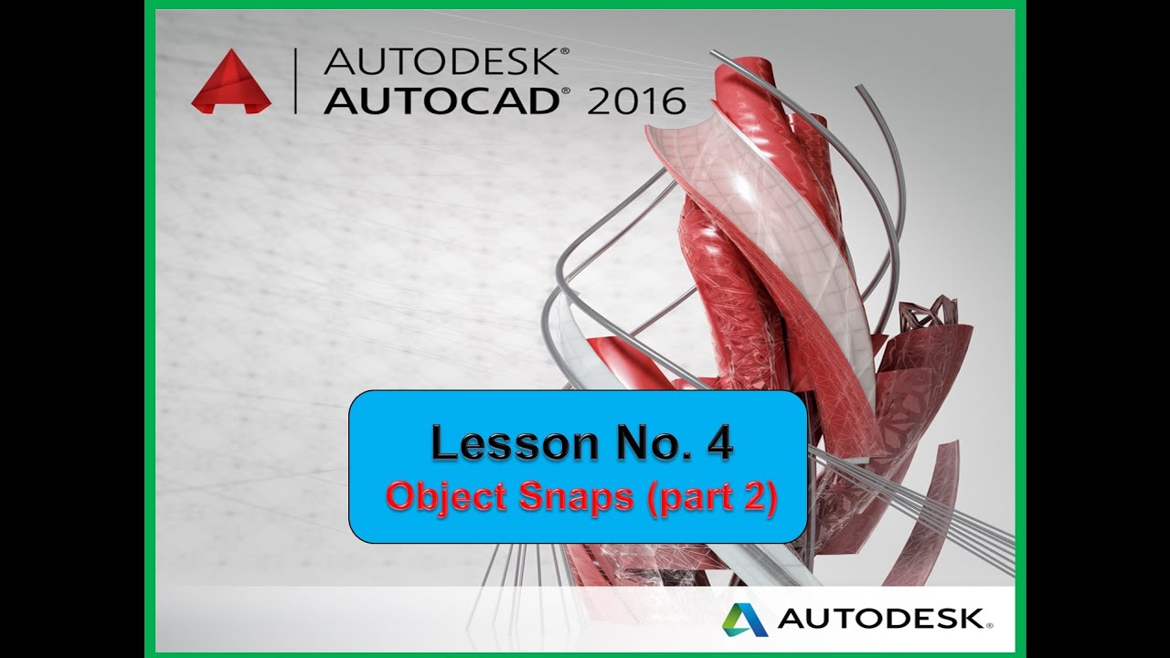 الدرس الرابع في برنامج الرسم اوتوكاد 16 (AutoCAD 16) – ج2 في كائنات الوثب Object Snaps (Osnaps)