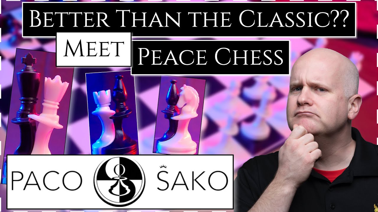 Better than Chess? - Peace Chess - How to Play & Review of Paco Sako