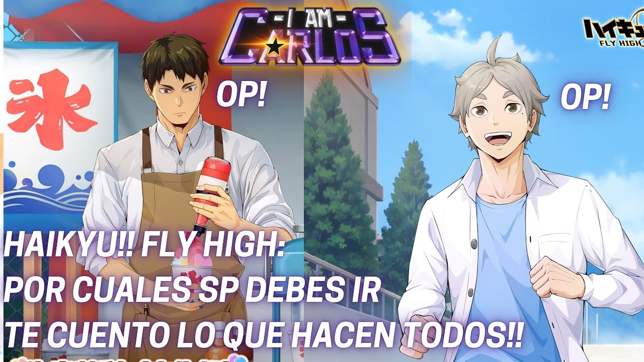 POR CUALES SP DEBES IR? TE CUENTO LO QUE HACEN TODOS LOS QUE VIENEN! A HAIKYU!! FLY HIGH