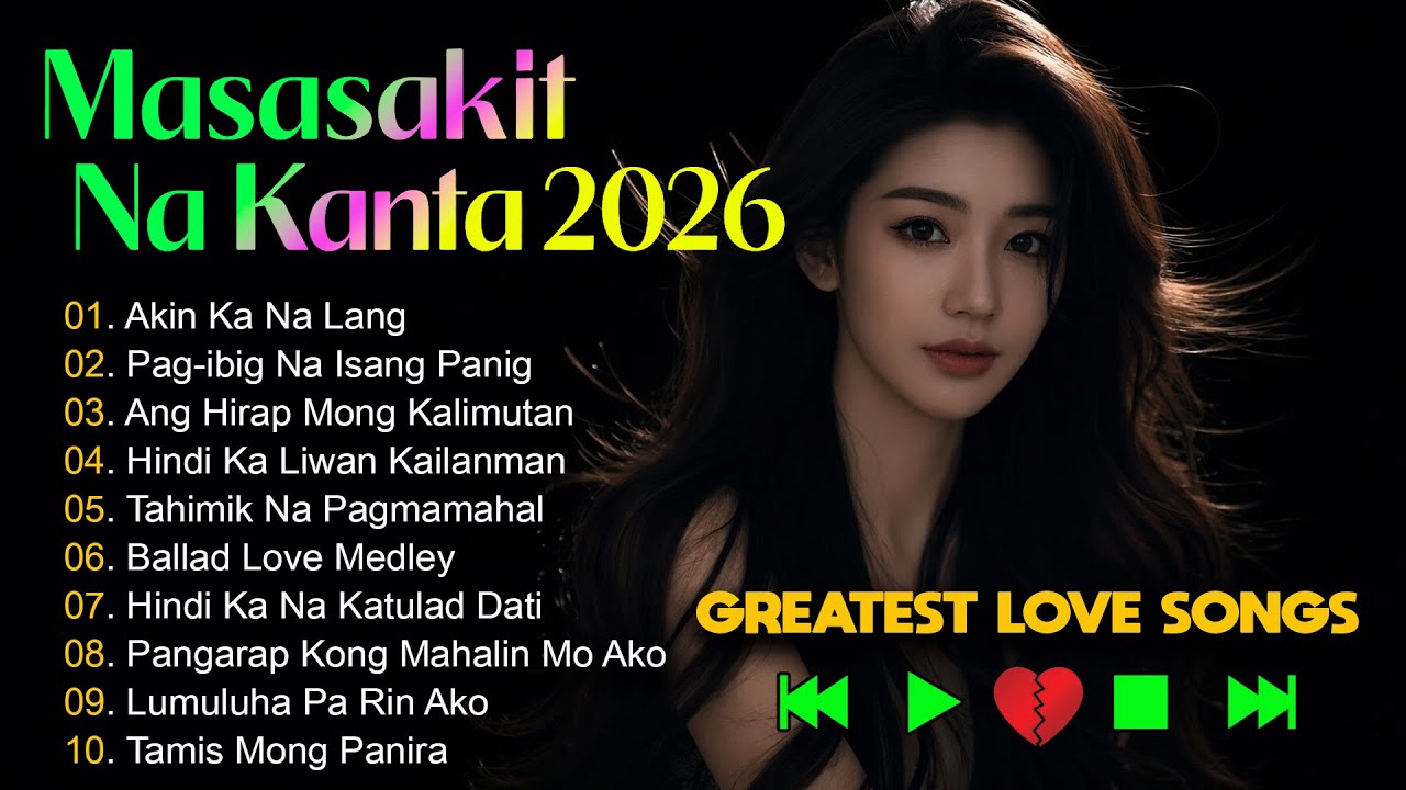 Pag-ibig Na Isang Panig 💖Greatest Love Songs 💖Best Opm Love Songs 2026 💖Masasakit Na Kanta |
