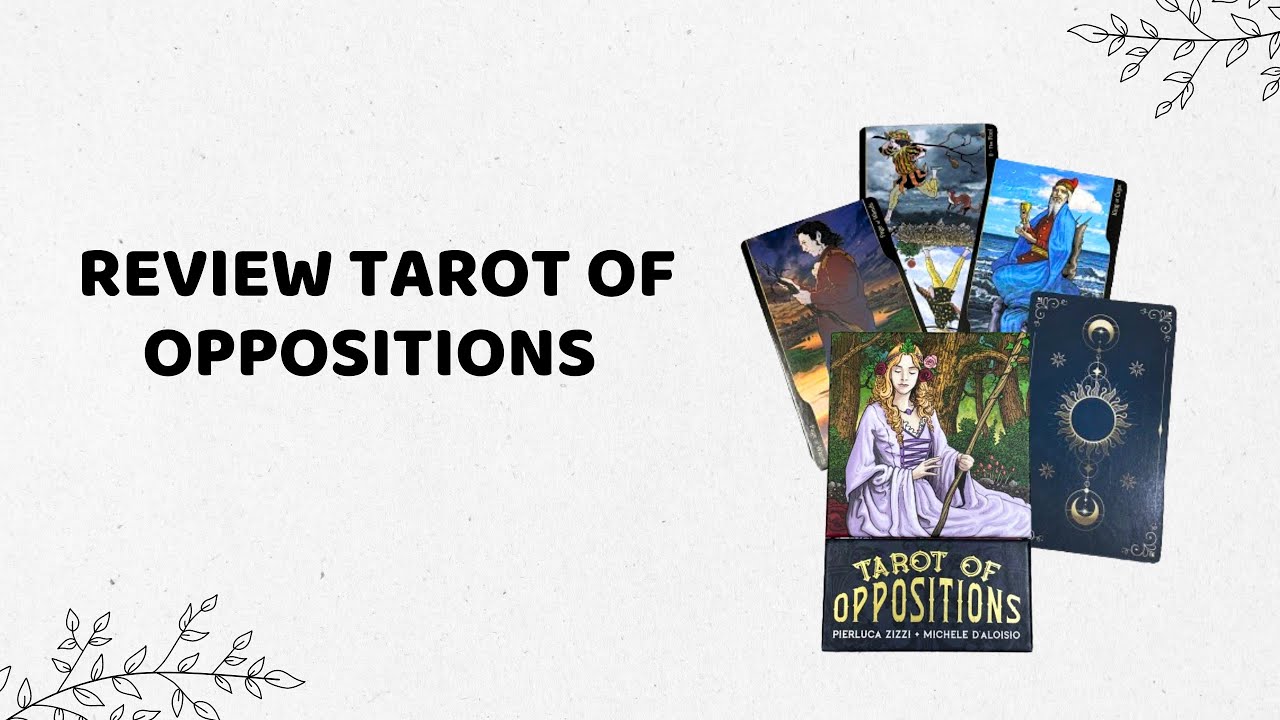 Review bài Tarot | TAROT OF OPPOSITIONS - Pierluca Zizzi & Michele D’aloisio
