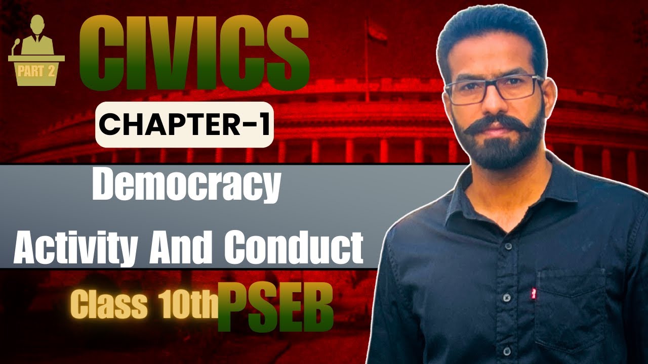 CIVICS | Class 10 | Chapter 1 | Democracy: Activity and Conduct | PART 2 | PSEB | Social Science |