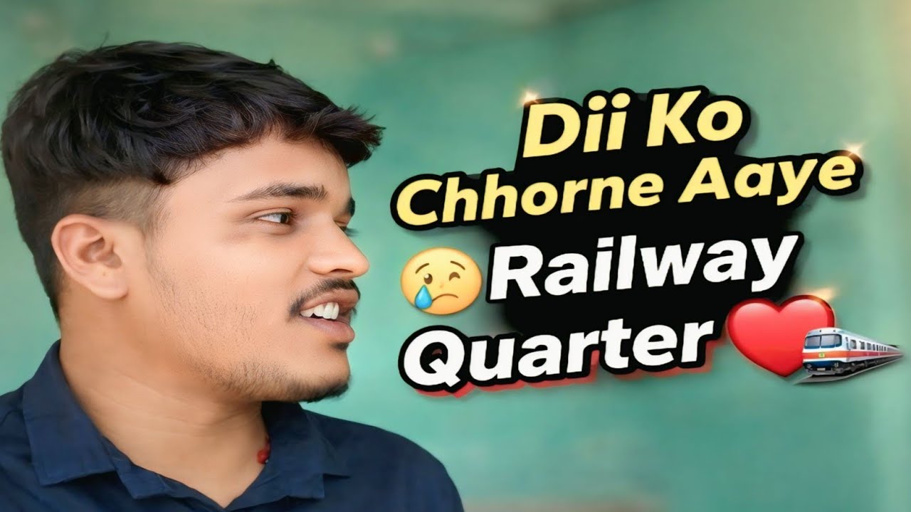 Dii Ko Chhorne Aaye Railway Quarter ❤️ || Family Vlog || Santaadityavlogs 