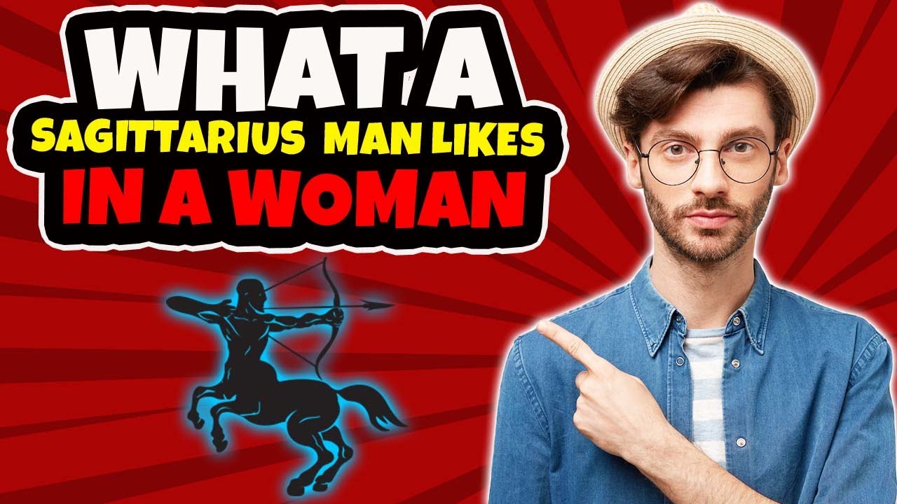 How to Attract A Sagittarius Man 💕How to Make A Sagittarius Man Fall In Love With You