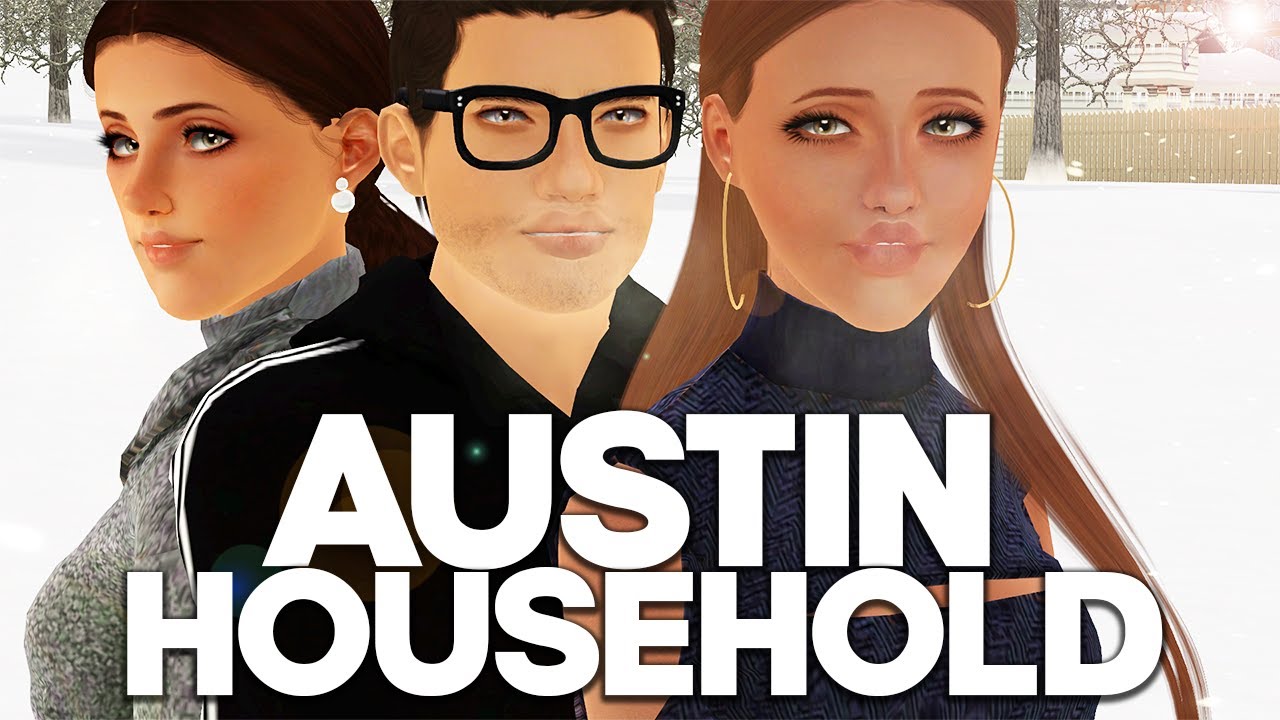 Sims 3 || CURRENT HOUSEHOLD - The Austin Family (JUNE 2020)
