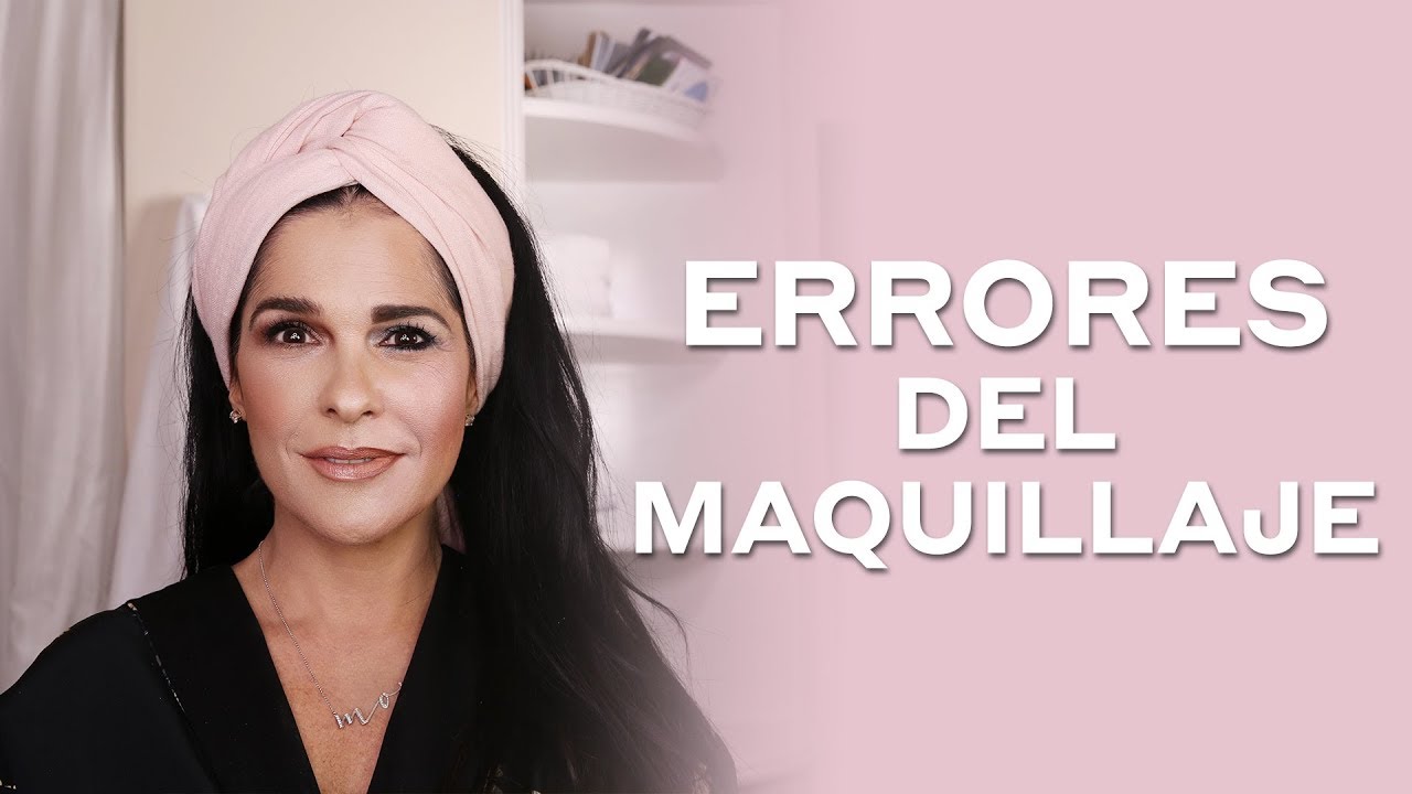 Errores de maquillaje | Martha Debayle