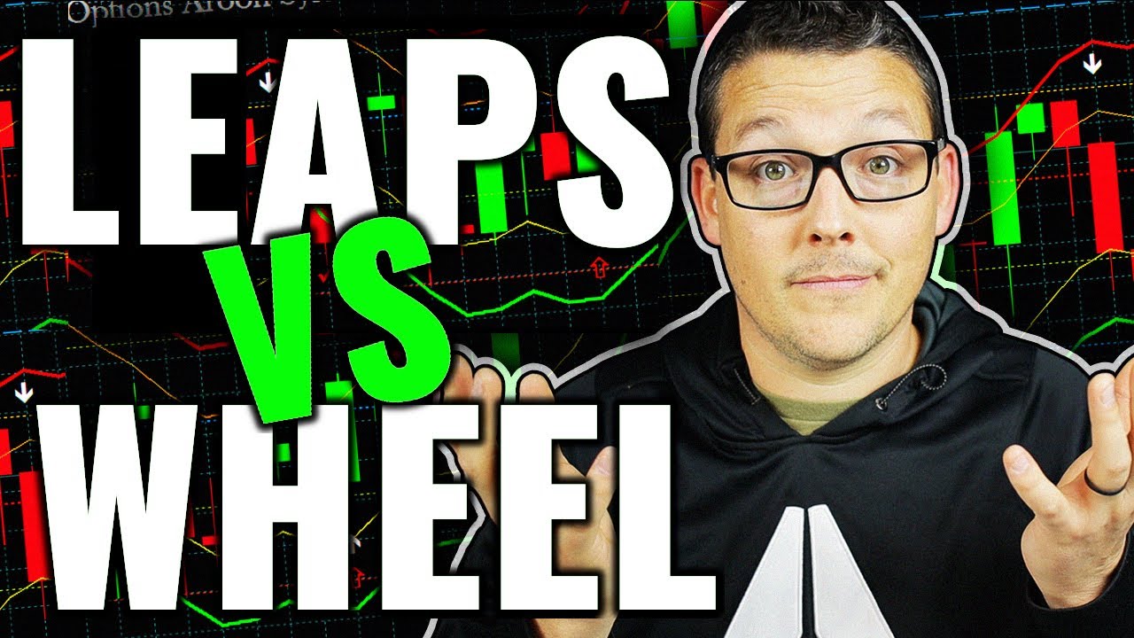 LEAPS or The Wheel Strategy During A Market Crash (Trading Options)