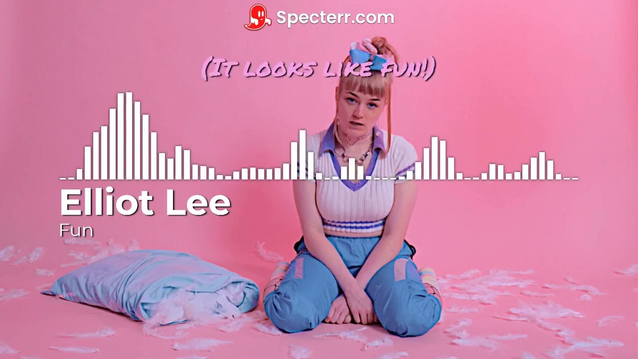 Fun lyrics || Original by Elliot Lee
