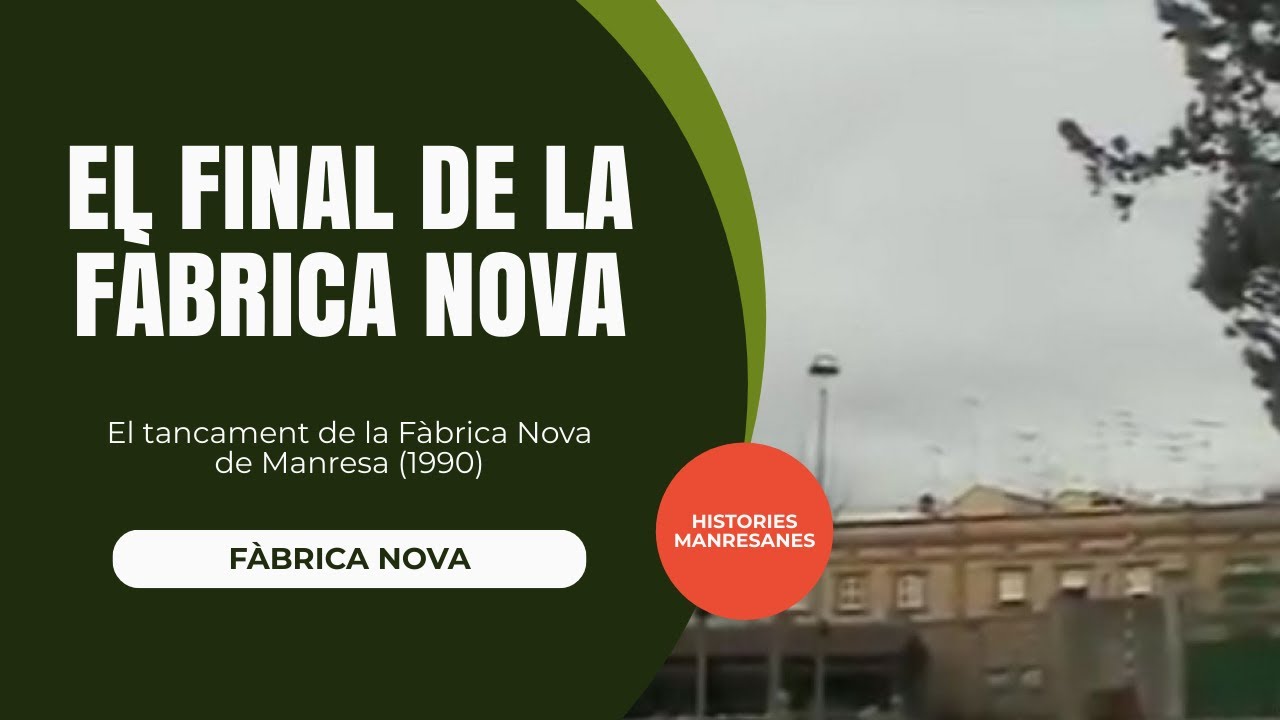 🎥 INDÚSTRIA | El tancament definitiu de la Fàbrica Nova